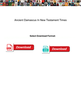 Ancient Damascus in New Testament Times Ccin