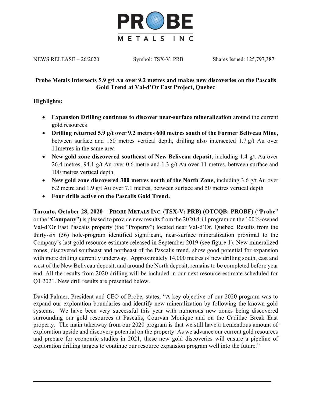 Probe Metals Intersects 5.9 G/T Au Over 9.2 Metres and Makes New Discoveries on the Pascalis Gold Trend at Val-D’Or East Project, Quebec