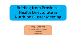 Briefing from Provincial Health Directorate in Nutrition Cluster Meeting