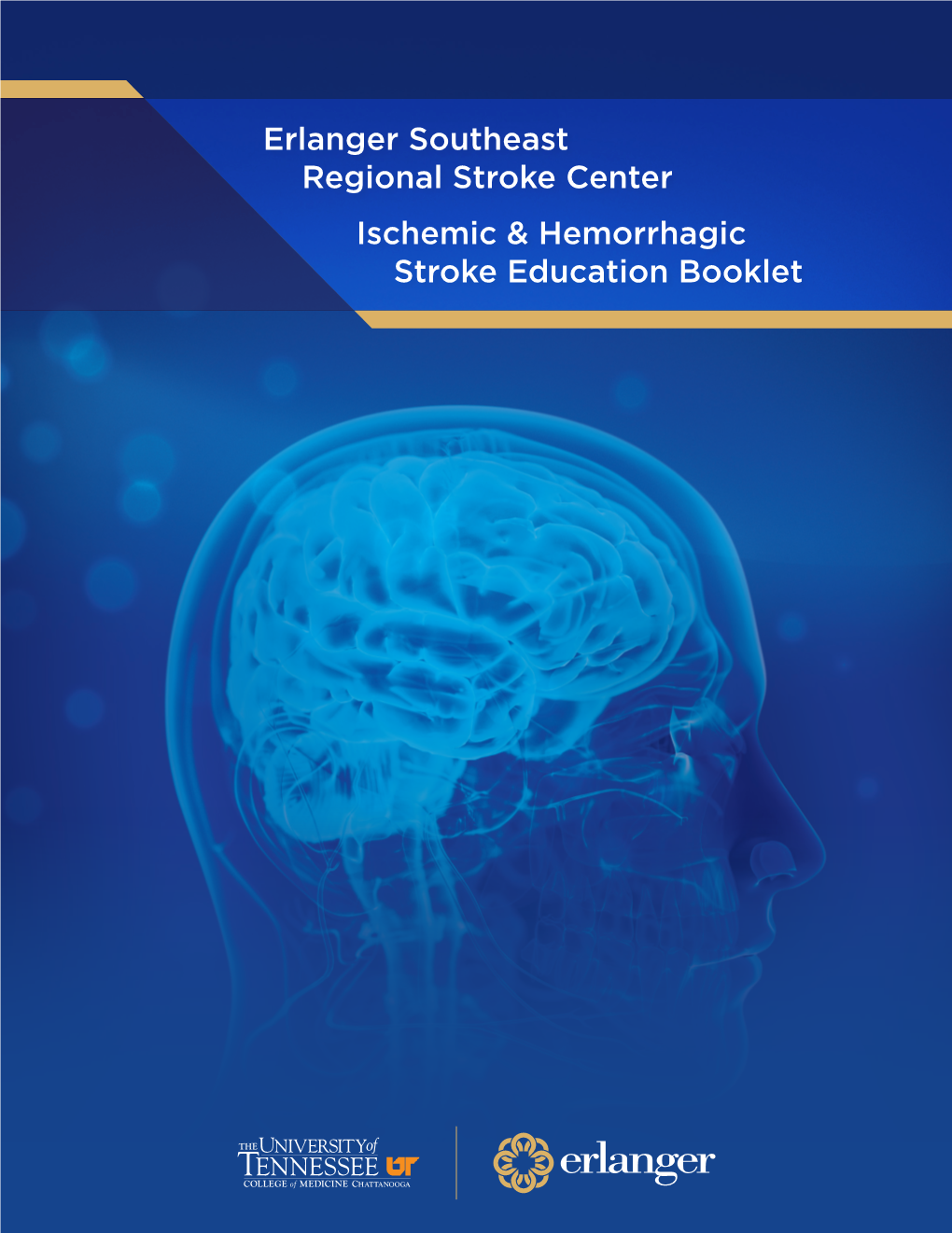 Erlanger Southeast Regional Stroke Center Ischemic & Hemorrhagic Stroke Education Booklet