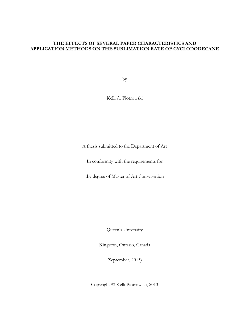 THE EFFECTS of SEVERAL PAPER CHARACTERISTICS and APPLICATION METHODS on the SUBLIMATION RATE of CYCLODODECANE by Kelli A. Piot