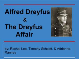 Alfred Dreyfus the Dreyfus Affair