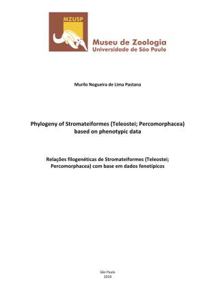 Phylogeny of Stromateiformes (Teleostei; Percomorphacea) Based on Phenotypic Data