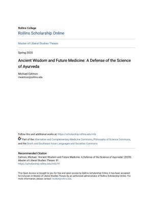 Ancient Wisdom and Future Medicine: a Defense of the Science of Ayurveda