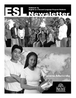ESL NEWSLETTER a Publication from Fall Semester 2007 English As a Second Language Students