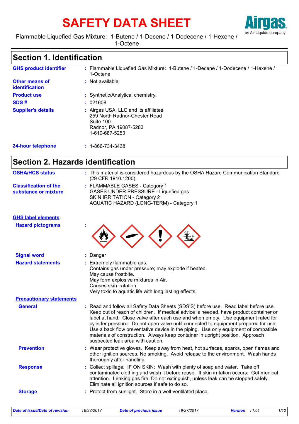 Section 2. Hazards Identification OSHA/HCS Status : This Material Is Considered Hazardous by the OSHA Hazard Communication Standard (29 CFR 1910.1200)