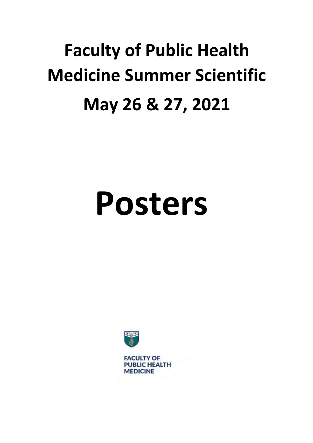 Faculty of Public Health Medicine Summer Scientific May 26 & 27, 2021