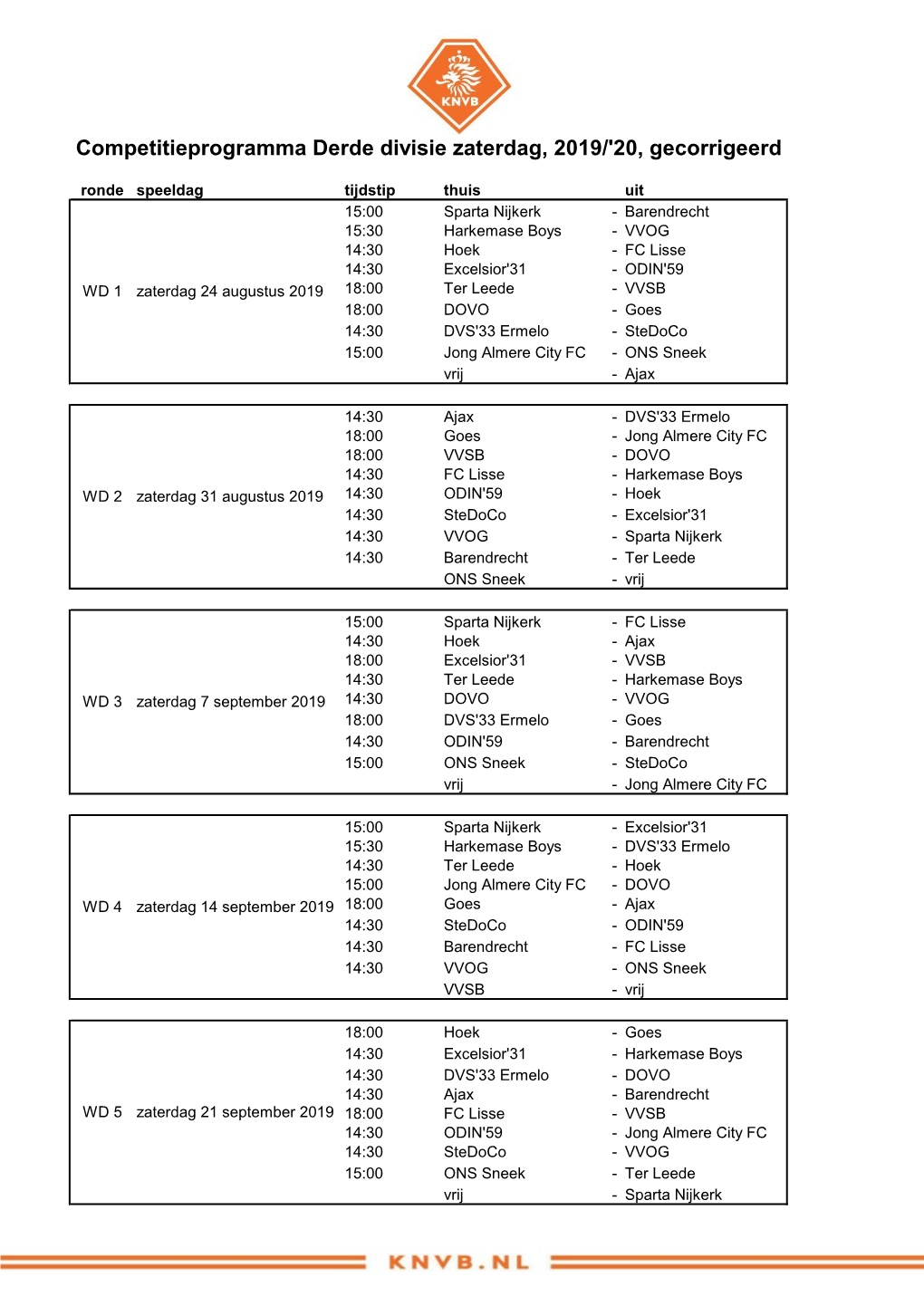 Competitieprogramma Derde Divisie Zaterdag, 2019/'20, Gecorrigeerd