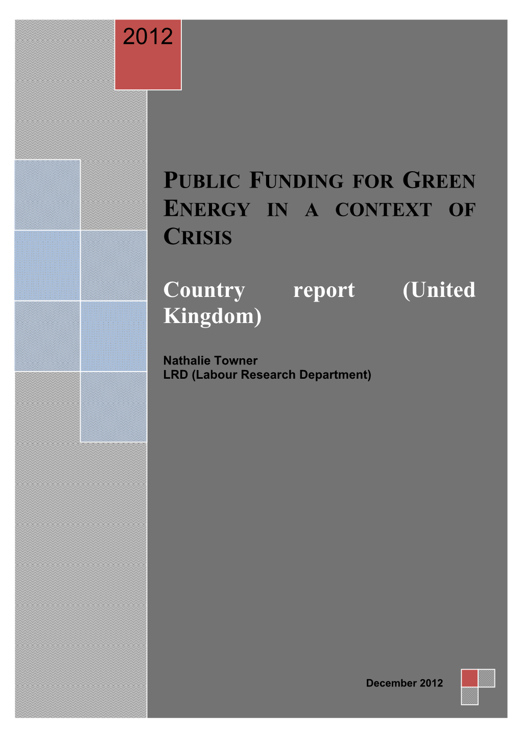 Public Funding for Green Energy in a Context of Crisis