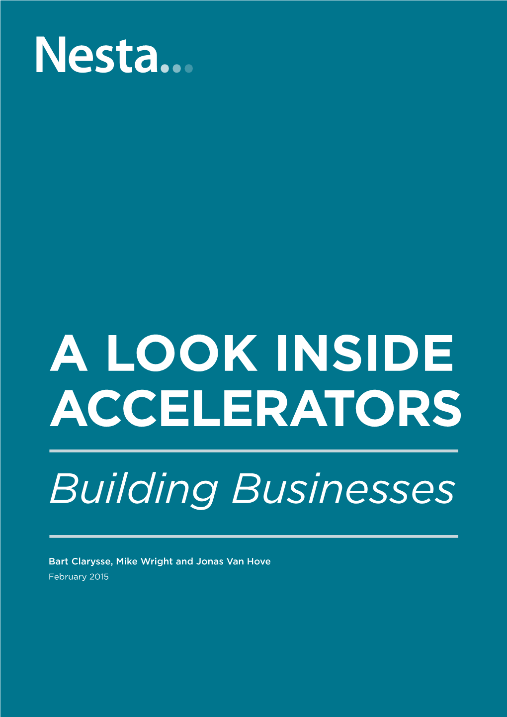 A LOOK INSIDE ACCELERATORS Building Businesses