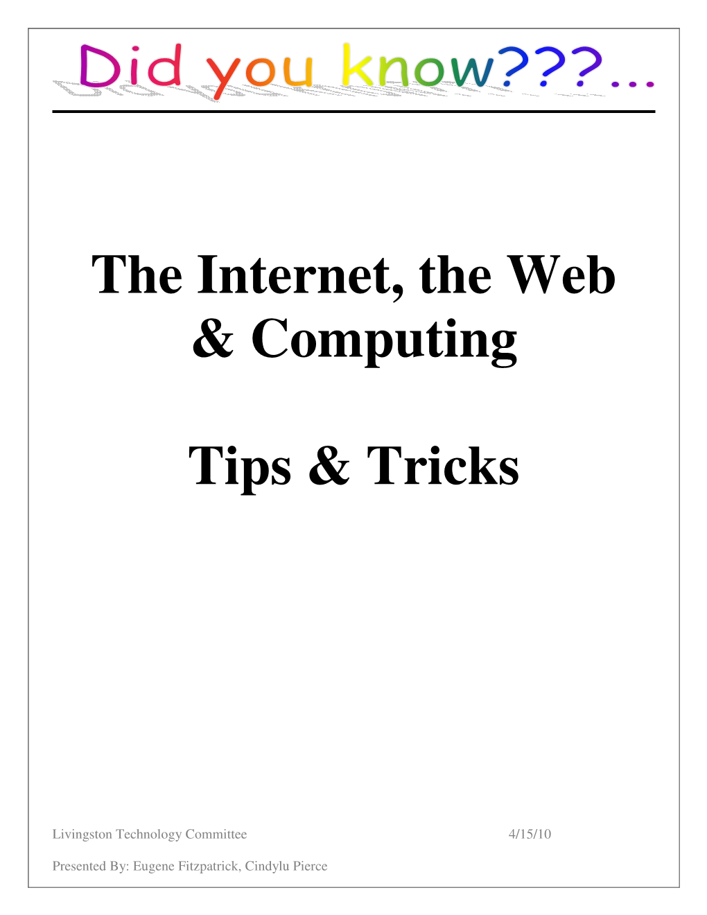 The Internet, the Web & Computing Tips & Tricks