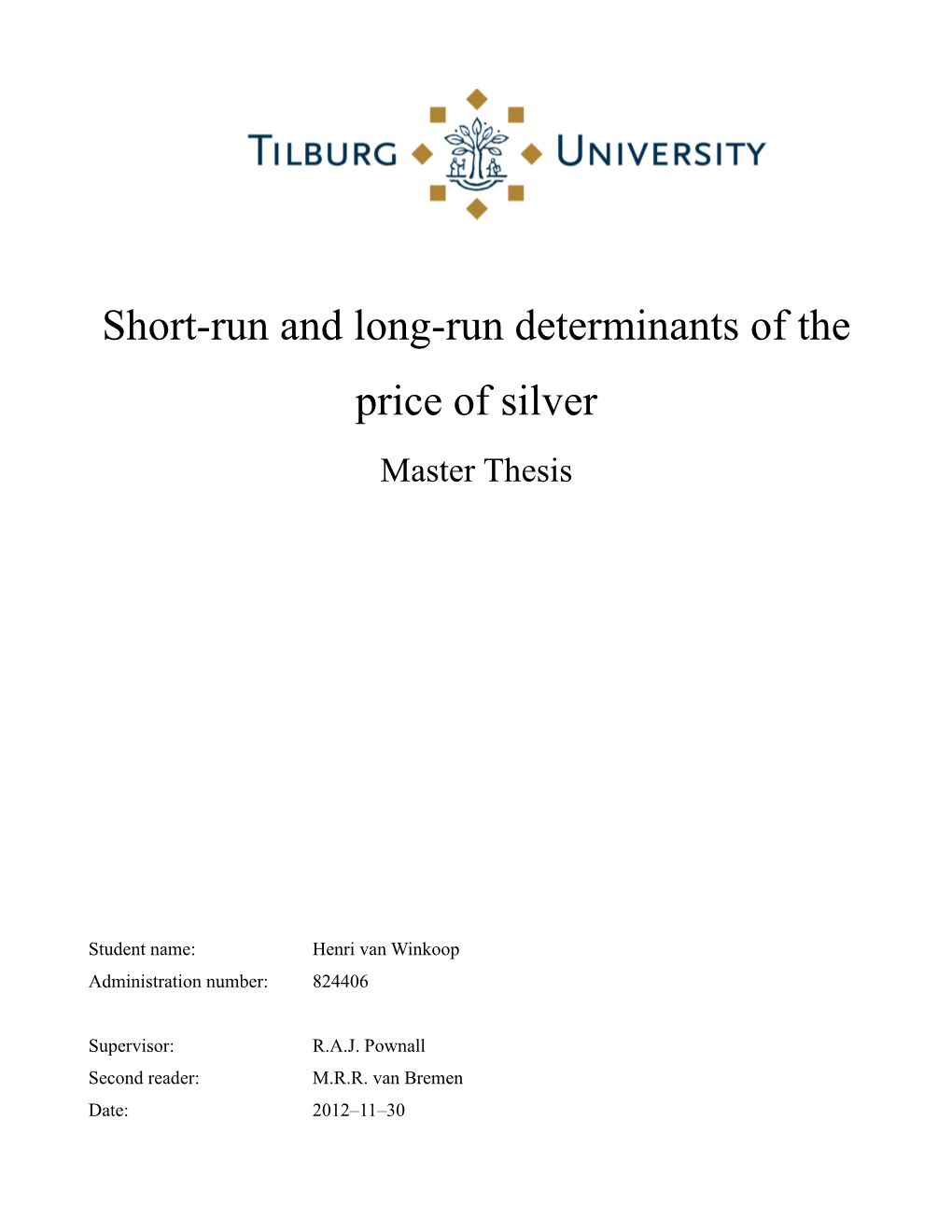 Short-Run and Long-Run Determinants of the Price of Silver Master Thesis