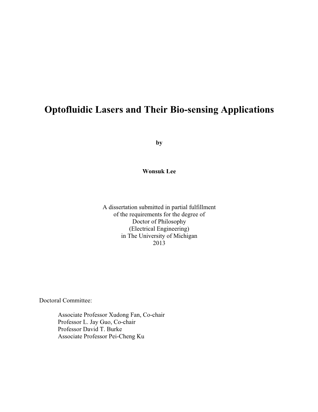 Optofluidic Lasers and Their Bio-Sensing Applications