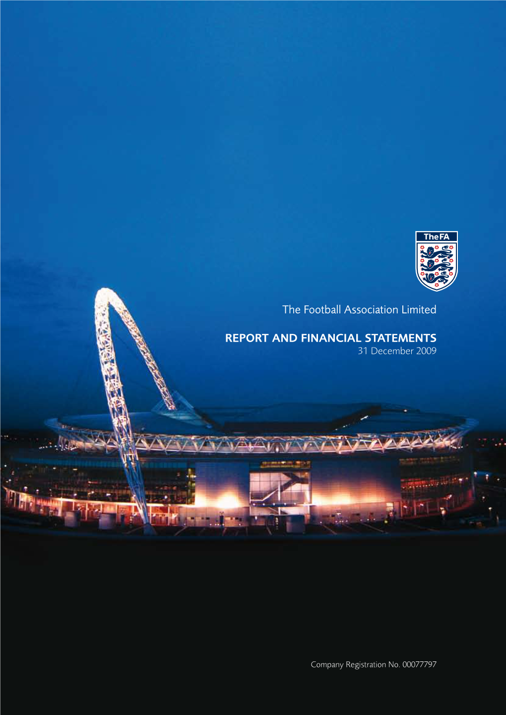 The Football Association Limited Report and Financial Statements 31 December 2009 7