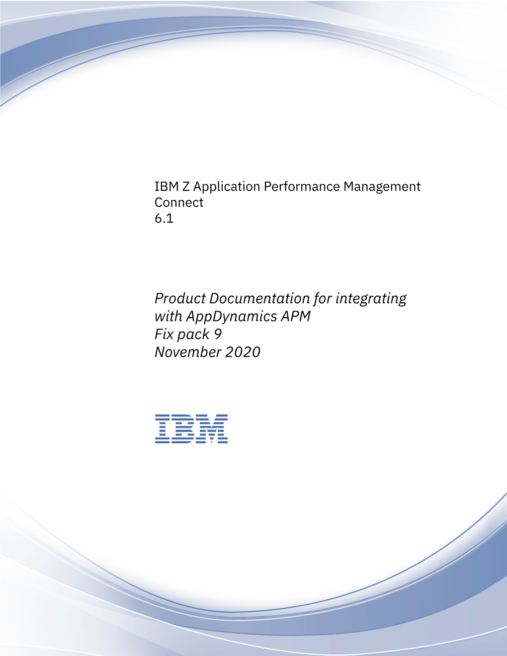 Product Documentation for Integrating with Appdynamics APM Fix Pack 9 November 2020