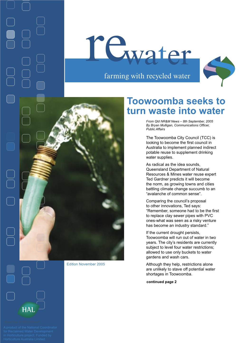 Toowoomba Seeks to Turn Waste Into Water from Qld NR&M News – 8Th September, 2005 by Bryan Mulligan, Communications Ofﬁcer, Public Affairs