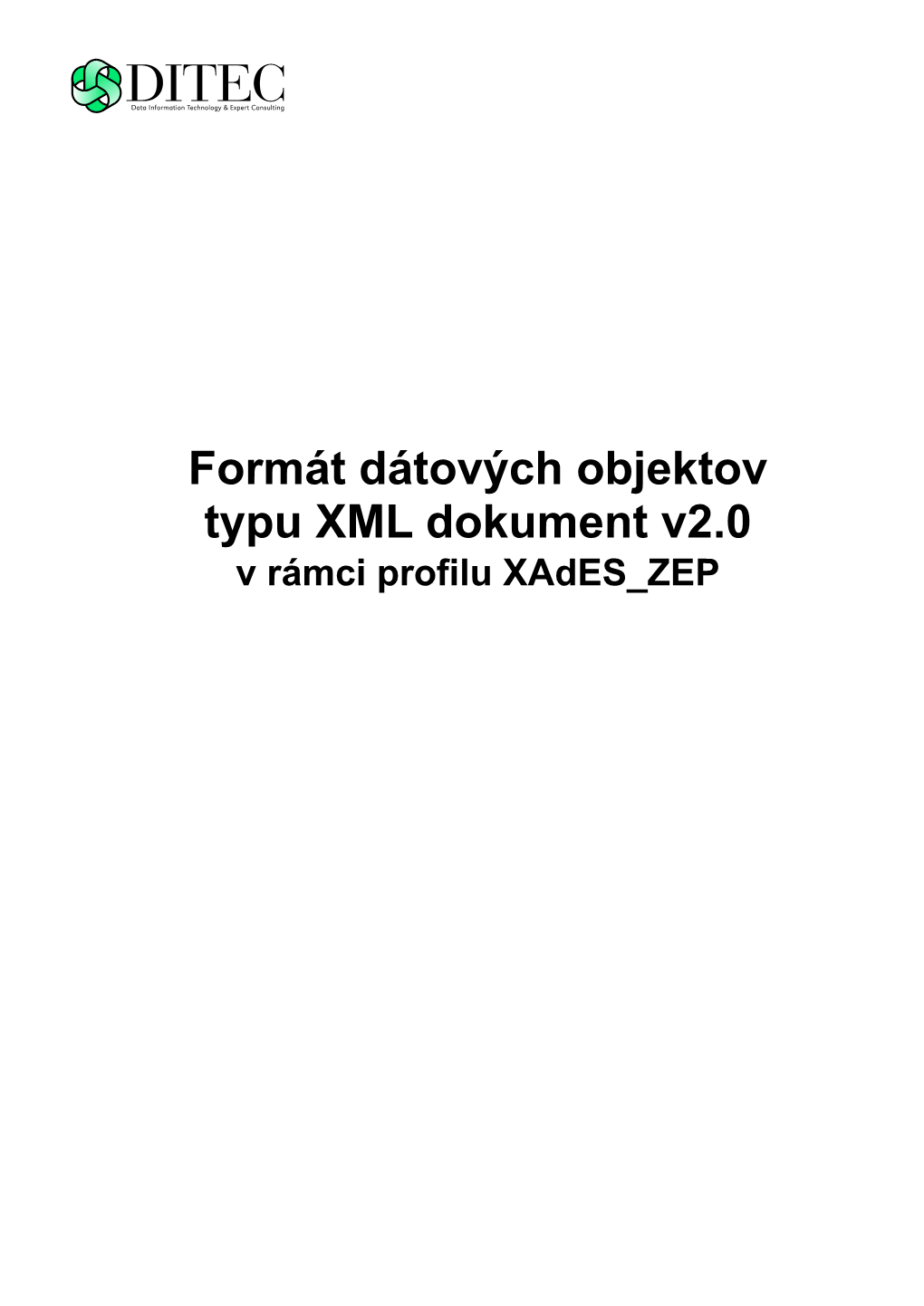 Formát Dátových Objektov Typu XML Dokument V2.0 V Rámci Profilu Xades ZEP