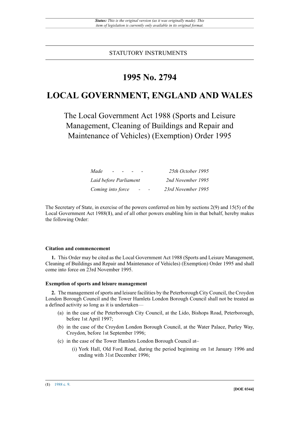 The Local Government Act 1988 (Sports and Leisure Management, Cleaning of Buildings and Repair and Maintenance of Vehicles) (Exemption) Order 1995