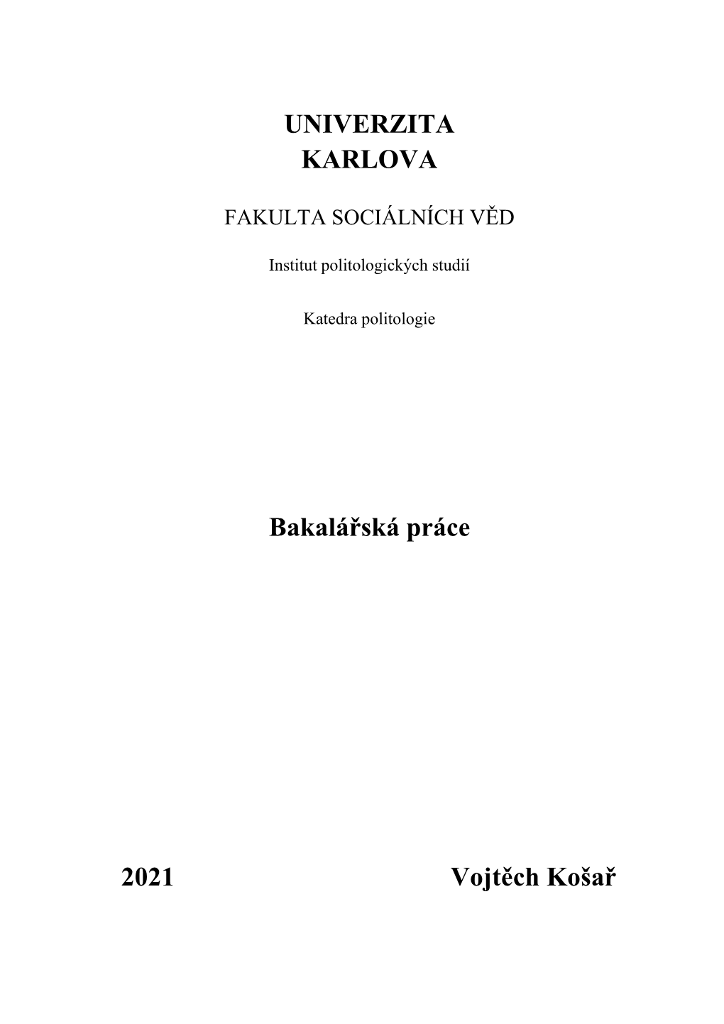 UNIVERZITA KARLOVA Bakalářská Práce 2021 Vojtěch Košař