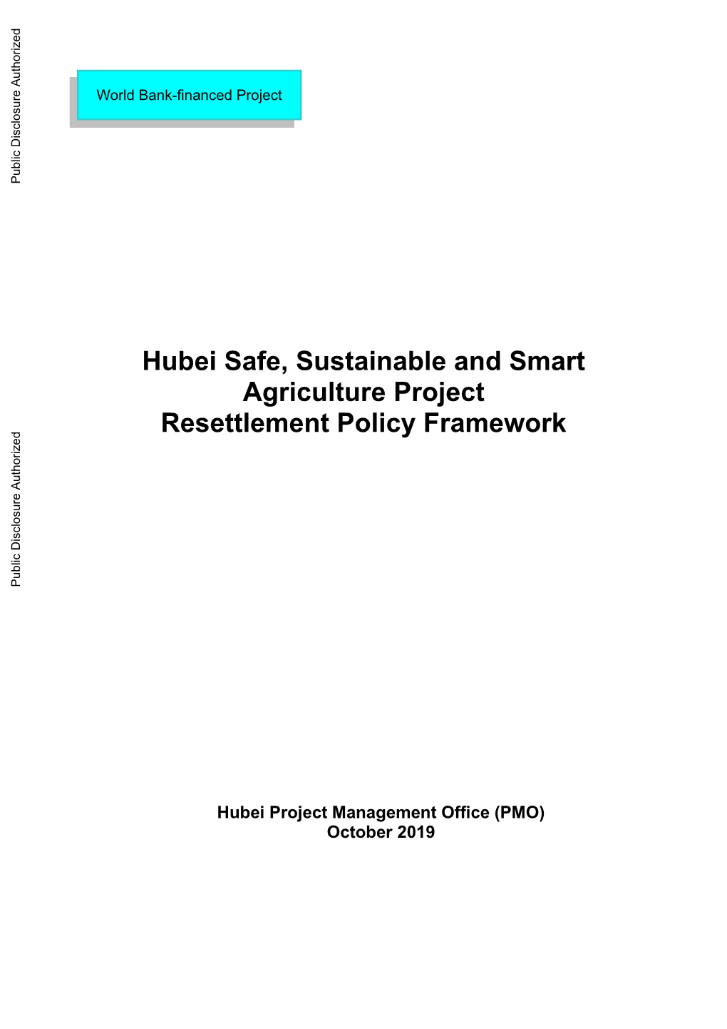 Hubei Safe, Sustainable and Smart Agriculture Project (Hereinafter, the “Project”)