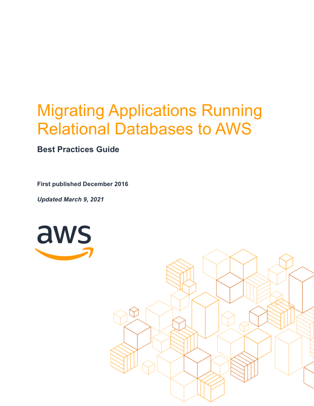 Migrating Applications Running Relational Databases to AWS Best Practices Guide