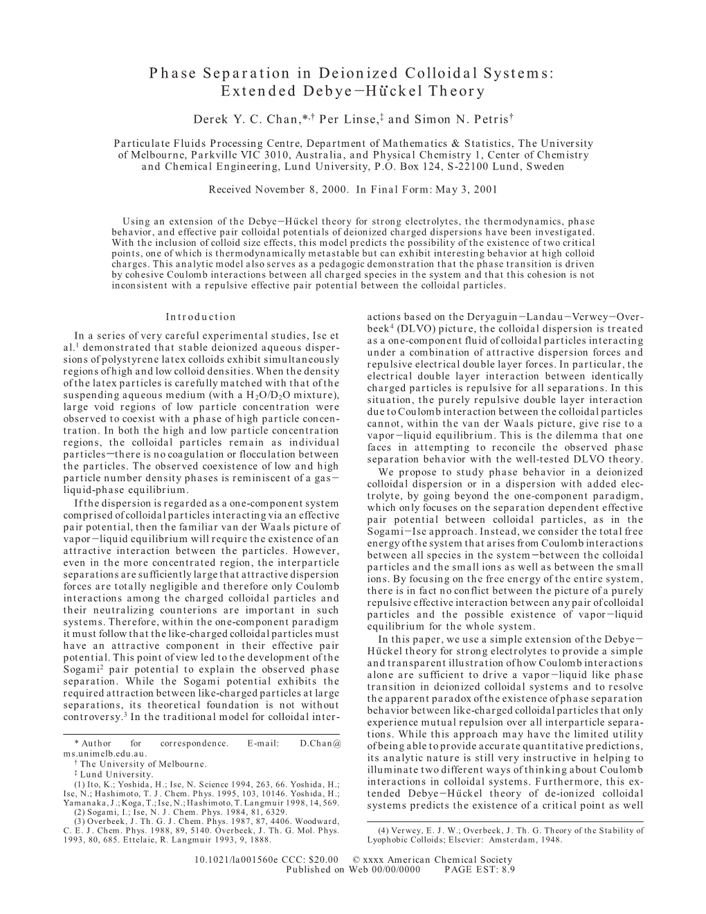 Phase Separation in Deionized Colloidal Systems: Extended Debye-Hu1 Ckel Theory