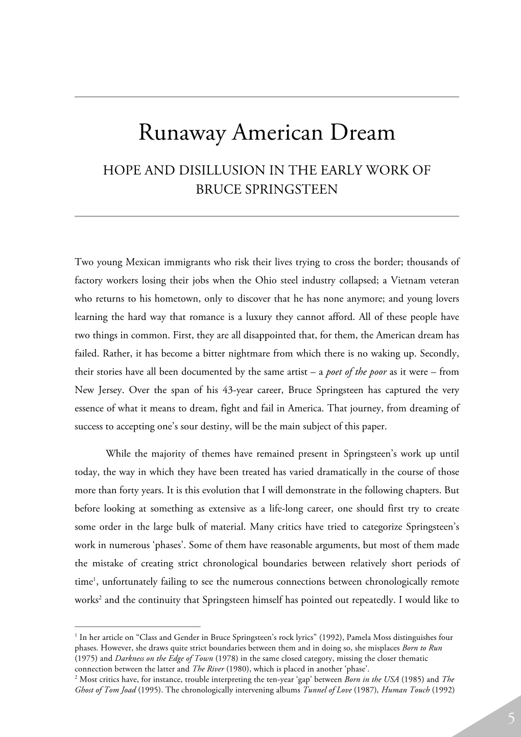 Runaway American Dream, Hope and Disillusion in the Early Work