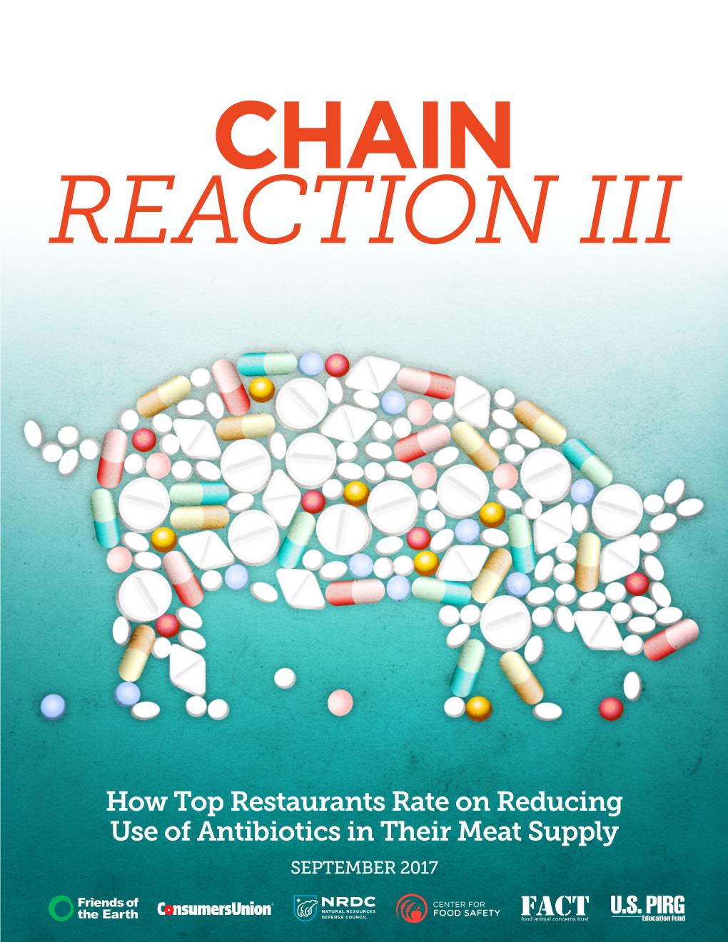 How Top Restaurants Rate on Reducing Use of Antibiotics in Their Meat Supply SEPTEMBER 2017 Table of Contents Acknowledgements