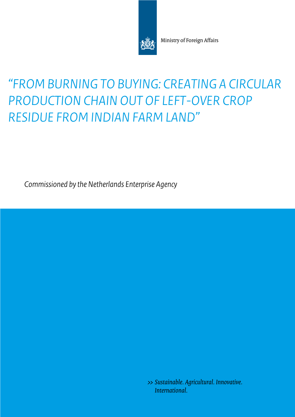 From Burning to Buying: Creating a Circular Production Chain out of Left-Over Crop Residue from Indian Farm Land”