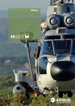 H225m Designed for the Most Demanding Missions a Combat Proven Multi-Role Helicopter