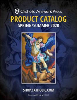 Discounts Good Through April 30, 2020 Catholic Answers Product Catalog