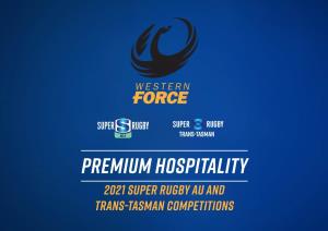 PREMIUM HOSPITALITY 2021 Super Rugby Au and Trans-Tasman Competitions Join Us As WA Rugby Gets Super Again