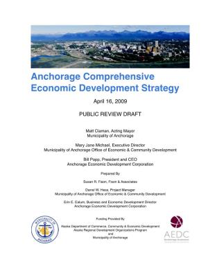 Anchorage CEDS Draws Heavily on the Municipalityʼs Anchorage 2020 Plan and Its Housing and Community Development Plan