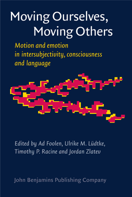 Moving Ourselves, Moving Others Motion and Emotion in Intersubjectivity, Consciousness and Language