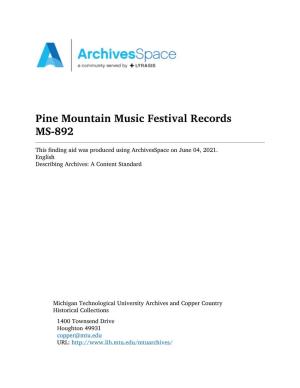 Pine Mountain Music Festival Records MS-892 This Finding Aid Was Produced Using Archivesspace on June 04, 2021