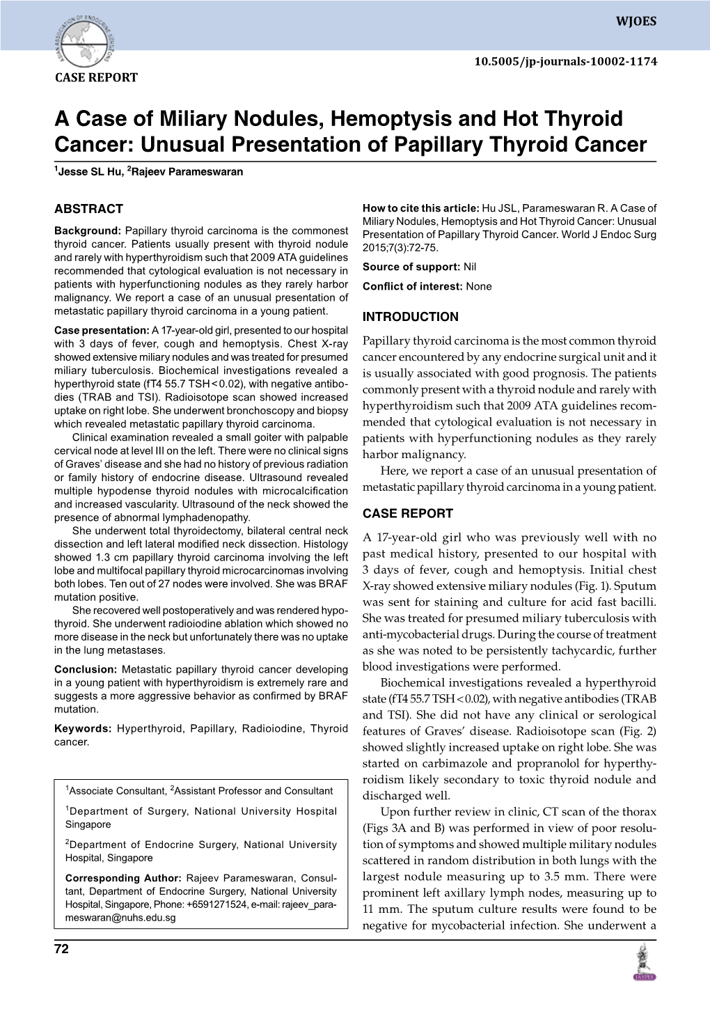 Unusual Presentation of Papillary Thyroid Cancer 1Jesse SL Hu, 2Rajeev Parameswaran