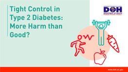 Tight Control in Type 2 Diabetes: More Harm Than Good?