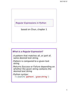 Based on Chun, Chapter 1 Regular Expressions in Python What Is A