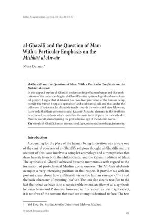 Al-Ghazālī and the Question of Man: with a Particular Emphasis on the Mishkāt Al-Anwār