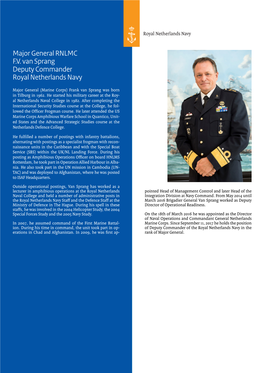 Major General RNLMC F.V. Van Sprang Deputy Commander Royal Netherlands Navy