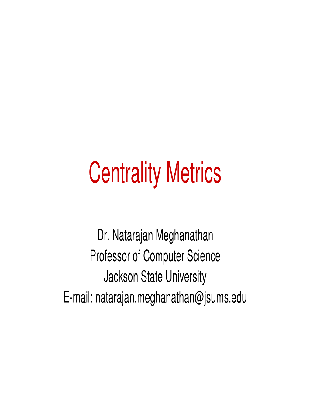 Centrality Metrics