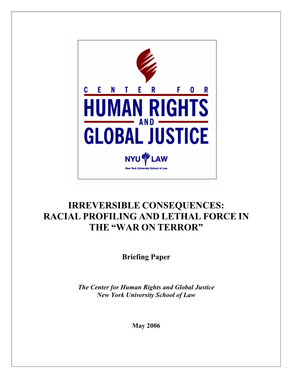 Irreversible Consequences: Racial Profiling and Lethal Force in the “War on Terror”