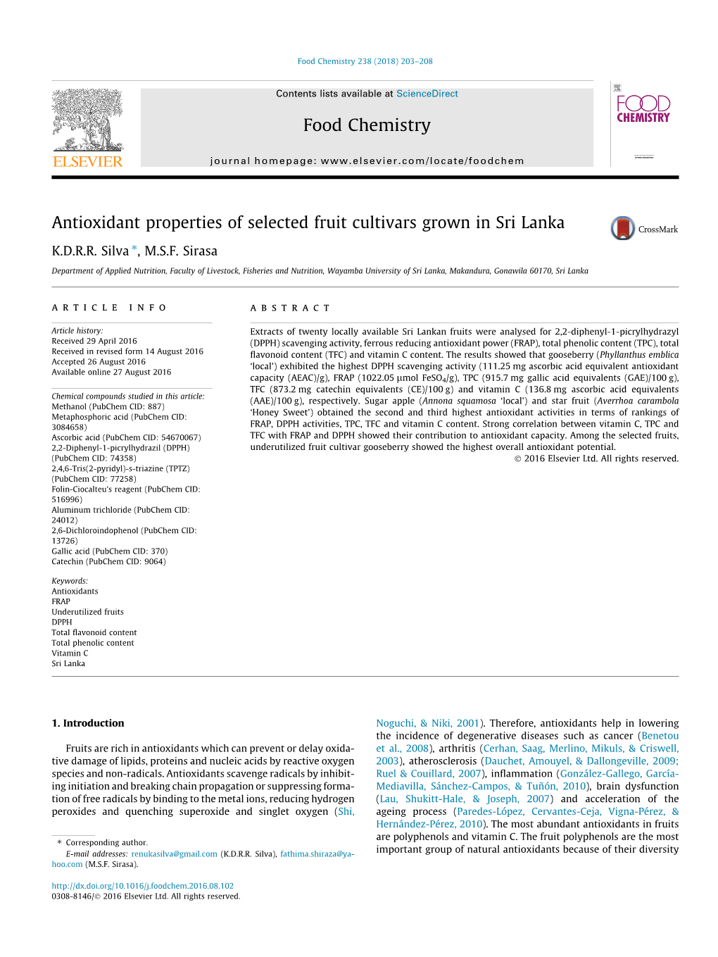 Antioxidant Properties of Selected Fruit Cultivars Grown in Sri Lanka ⇑ K.D.R.R