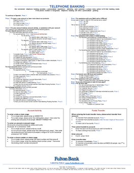 TELEPHONE BANKING Our Convenient Telephone Banking Provides a Personalized Experience-- Delivering Each Customer a Unique Menu Option to Fit Their Banking Needs