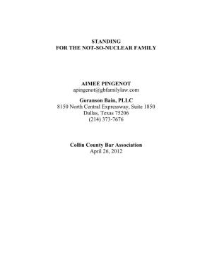 STANDING for the NOT-SO-NUCLEAR FAMILY AIMEE PINGENOT Apingenot@Gbfamilylaw.Com Goranson Bain, PLLC 8150 North Central Expresswa