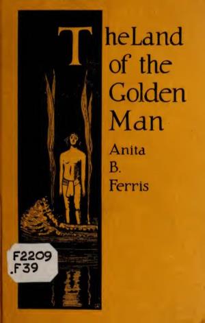 Land of the Golden Man, on the Following Pages, Include the Use of All the Pictures on This Sheet