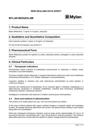 MYLAN MIDAZOLAM 1. Product Name 2. Qualitative and Quantitative Composition 3. Pharmaceutical Form 4. Clinical Particulars