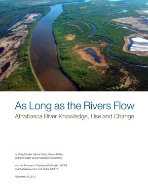 As Long As the Rivers Flow Athabasca River Knowledge, Use and Change