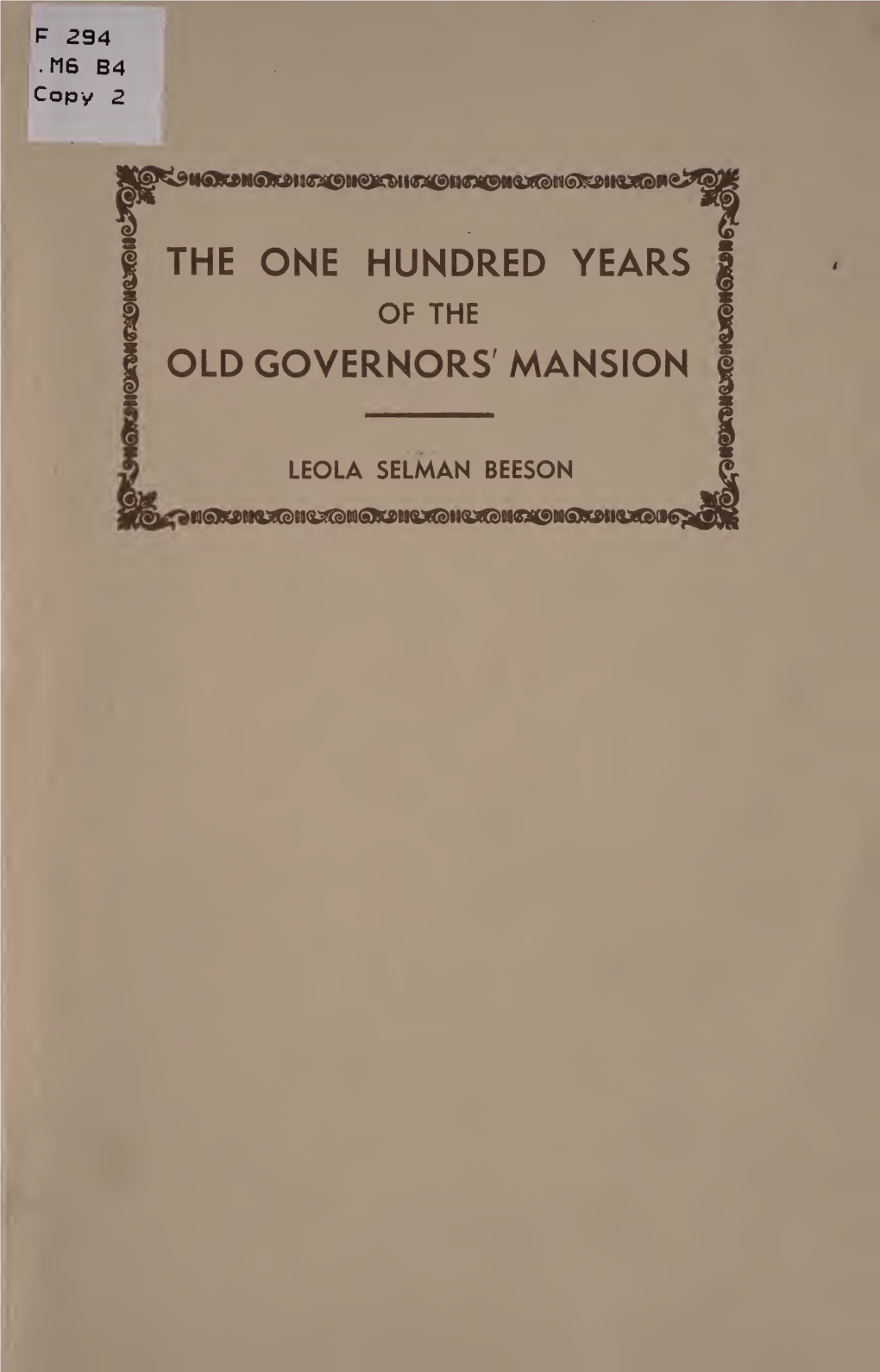 The One Hundred Years of the Old Governors' Mansion,Milledgeville