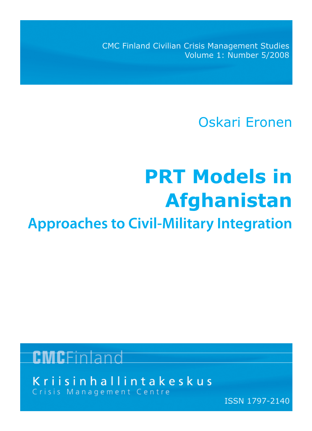 PRT Models in Afghanistan: Approaches to Civil-Military